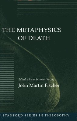 bokomslag The Metaphysics of Death