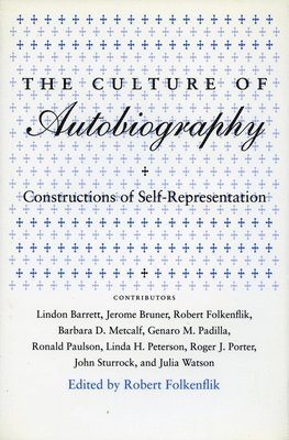 The Culture of Autobiography 1