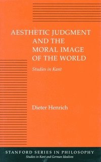 bokomslag Aesthetic Judgment and the Moral Image of the World