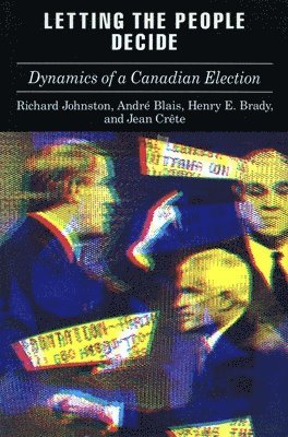 Richard Johnston, André Blais, Henry Brady, Jean Crête - Letting the People Decide, Häftad