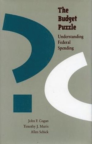 John F. Cogan, Timothy J. Muris, Allen Schick, John F Cogan, Timothy J Muris - Budget Puzzle, Inbunden