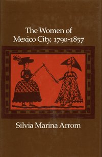 bokomslag Women of Mexico City, 1790-1857