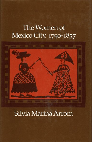 bokomslag Women of Mexico City, 1790-1857