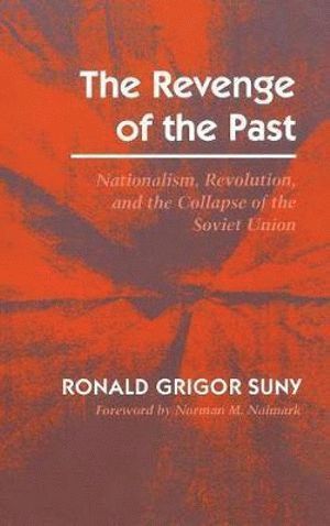 Ronald Grigor Suny - Revenge of the Past, Inbunden