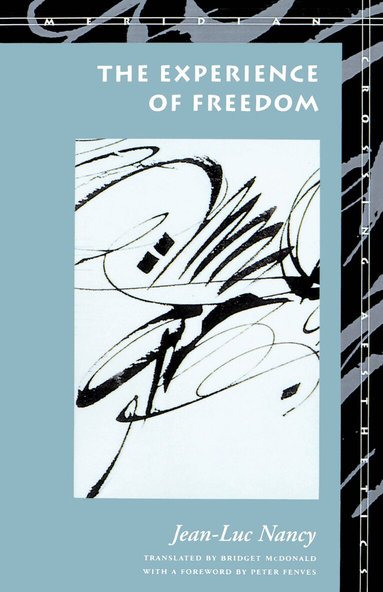 Jean-Luc Nancy - Experience of Freedom, Häftad