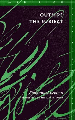 Emmanuel Levinas - Outside the Subject, Häftad