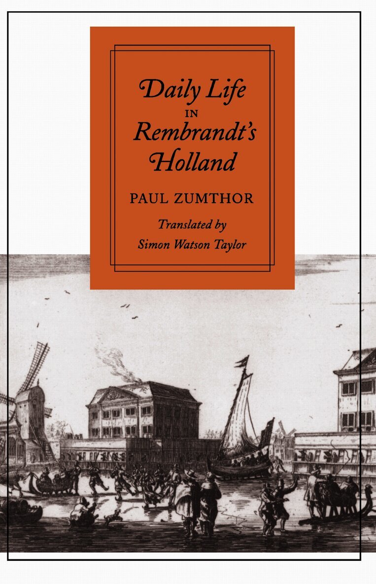Daily Life in Rembrandt's Holland