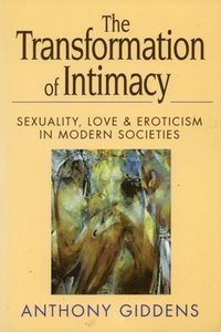 bokomslag The Transformation of Intimacy