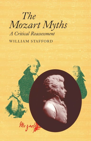 William Stafford - Mozart Myths, Häftad