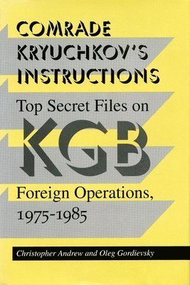 Comrade Kryuchkov's Instructions 1