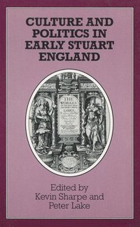 bokomslag Culture and Politics in Early Stuart England