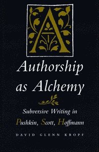 bokomslag Authorship as Alchemy