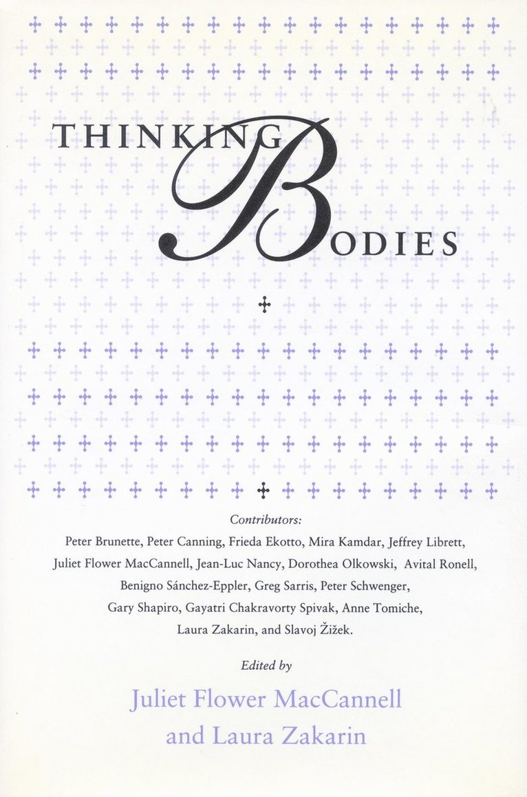 Juliet Flower MacCannell, Laura Zakarin, Juliet Flower Maccannell - Thinking Bodies, Inbunden