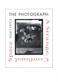 bokomslag The Photograph: A Strange, Confined Space