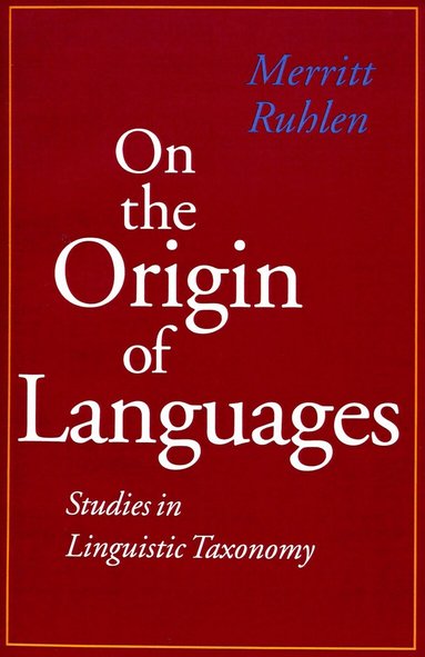 Merritt Ruhlen - On the Origin of Languages, Inbunden