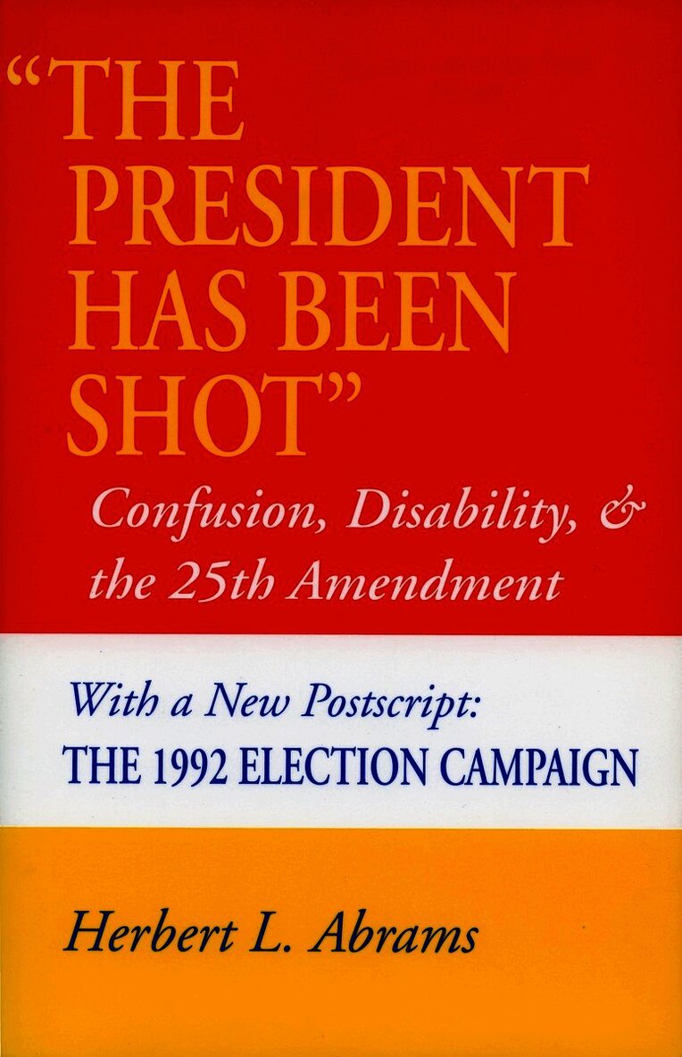 Herbert L. Abrams, Herbert L Abrams - 'the President Has Been Shot', Häftad