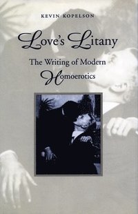 bokomslag Love's Litany: The Writing of Modern Homoerotics