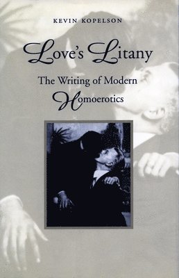 bokomslag Love's Litany: The Writing of Modern Homoerotics