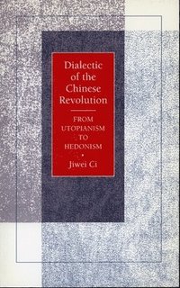 bokomslag Dialectic of the Chinese Revolution