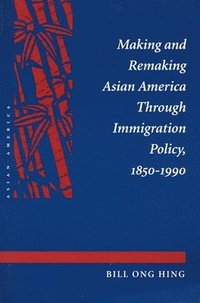 bokomslag Making and Remaking Asian America