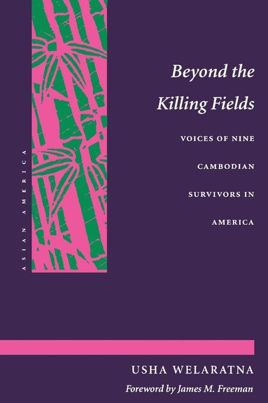 Usha Welaratna - Beyond the Killing Fields, Häftad