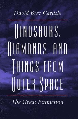 Dinosaurs, Diamonds, and Things from Outer Space 1