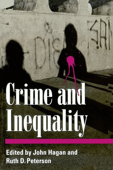 John Hagan, Ruth Peterson - Crime and Inequality, Inbunden