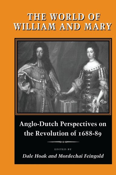 Dale Hoak, Mordechai Feingold - World of William and Mary, Inbunden