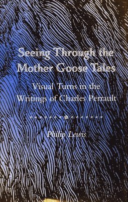 Seeing Through the Mother Goose Tales 1