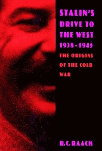 bokomslag Stalin's Drive to the West, 1938-1945: The Origins of the Cold War