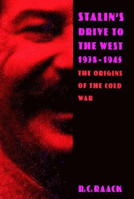 bokomslag Stalin's Drive to the West, 1938-1945: The Origins of the Cold War