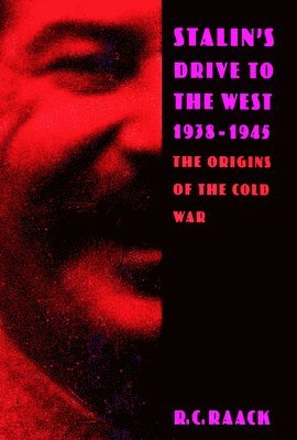 Stalin's Drive to the West, 1938-1945 1