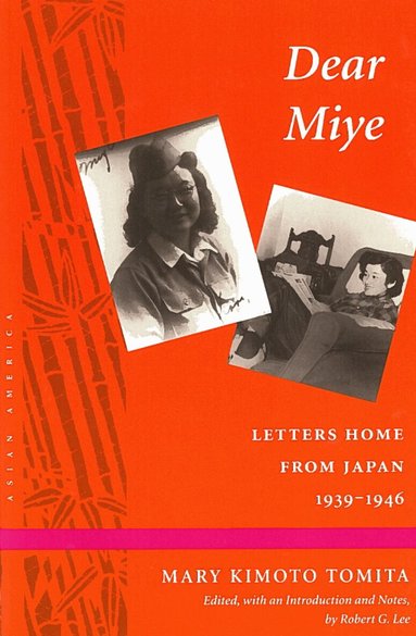 Mary Kimoto Tomita, Robert G. Lee - Dear Miye, Inbunden