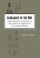 bokomslag Genealogy of the Way: The Construction and Uses of the Confucian Tradition in Late Imperial China