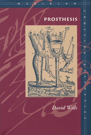 David Wills - Prosthesis, Inbunden