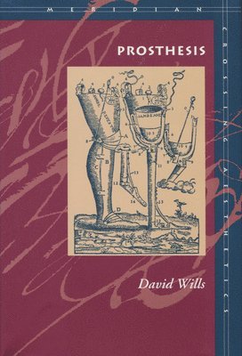 David Wills - Prosthesis, Inbunden