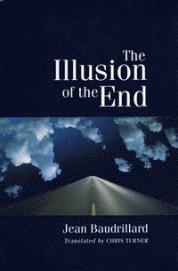 bokomslag The Illusion of the End