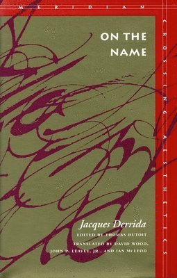 Jacques Derrida - On the Name, Inbunden