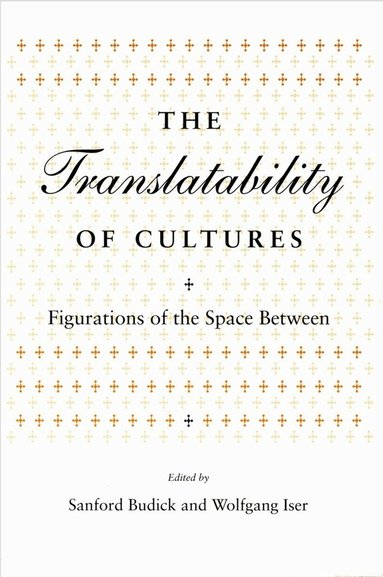 Sanford Budick, Wolfgang Iser - Translatability of Cultures, Häftad