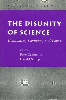 bokomslag The Disunity of Science: Boundaries, Contexts, and Power
