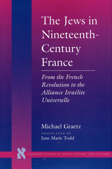 Michael Graetz - Jews in Nineteenth-Century France, Inbunden