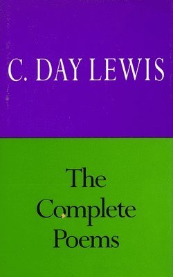 The Complete Poems of C.Day Lewis 1