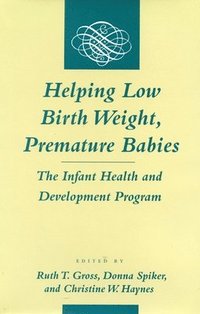 bokomslag Helping Low Birth Weight, Premature Babies: The Infant Health and Development Program