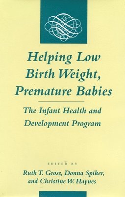 bokomslag Helping Low Birth Weight, Premature Babies: The Infant Health and Development Program