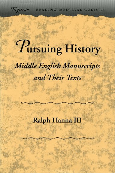 Ralph Hanna - Pursuing History, Inbunden
