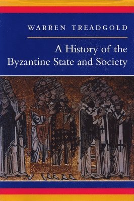 bokomslag A History of the Byzantine State and Society