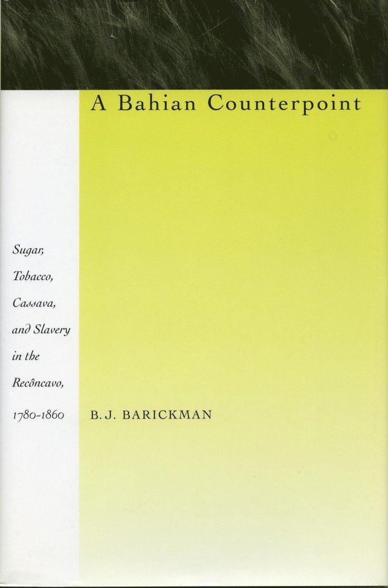 B. J. Barickman, B J Barickman - Bahian Counterpoint, Inbunden