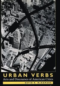 bokomslag Urban Verbs: Arts and Discourses of American Cities