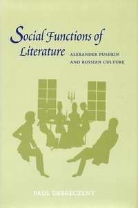 bokomslag Social Functions of Literature: Alexander Pushkin and Russian Culture