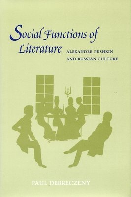bokomslag Social Functions of Literature: Alexander Pushkin and Russian Culture
